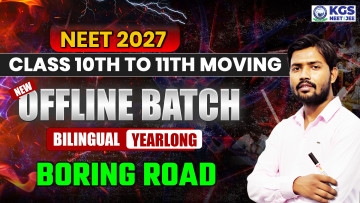 Class 10th to 11th Moving Offline Yearlong Bilingual Batch - Boring Road  NEET 2027